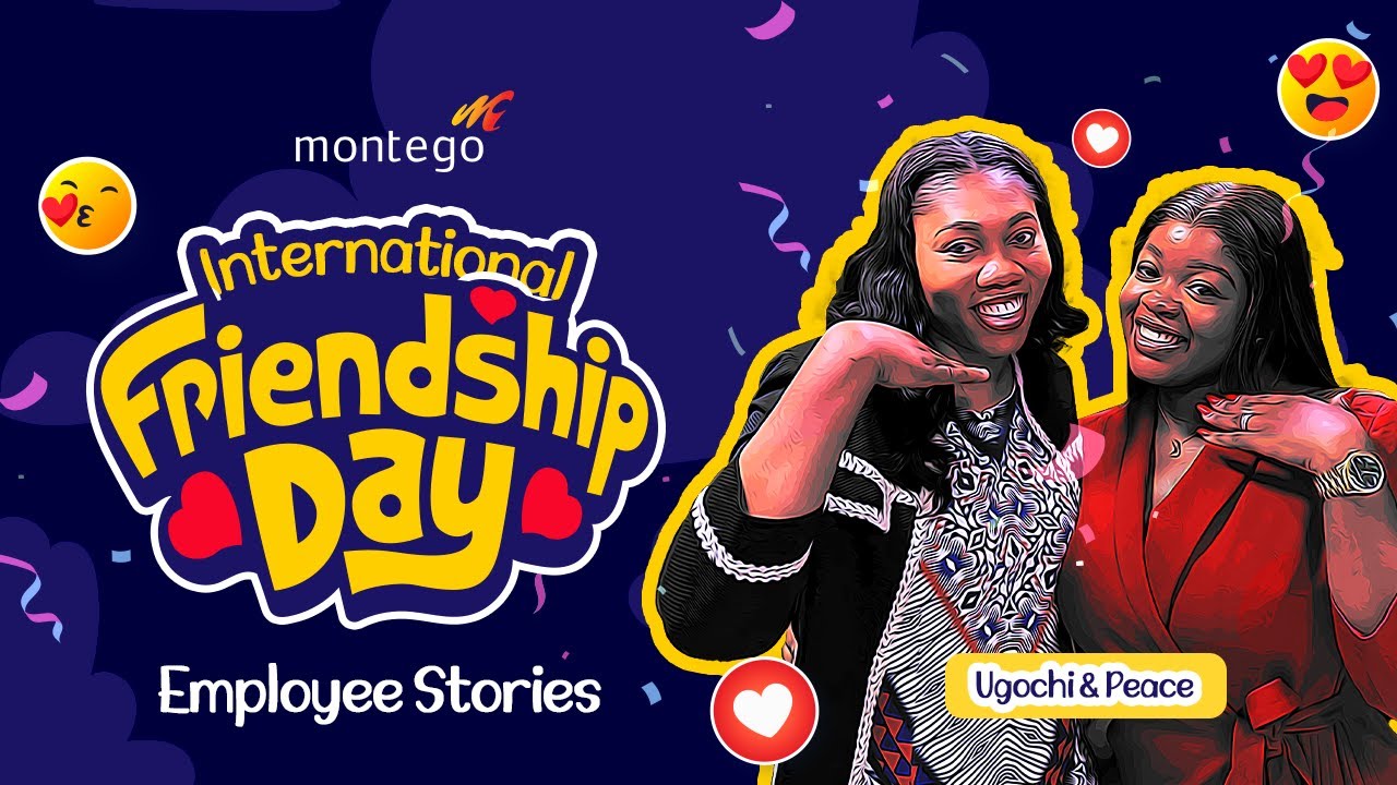 To Have or Not to Have a Workplace Bestie? | World Friendship Day at Montego – Part I