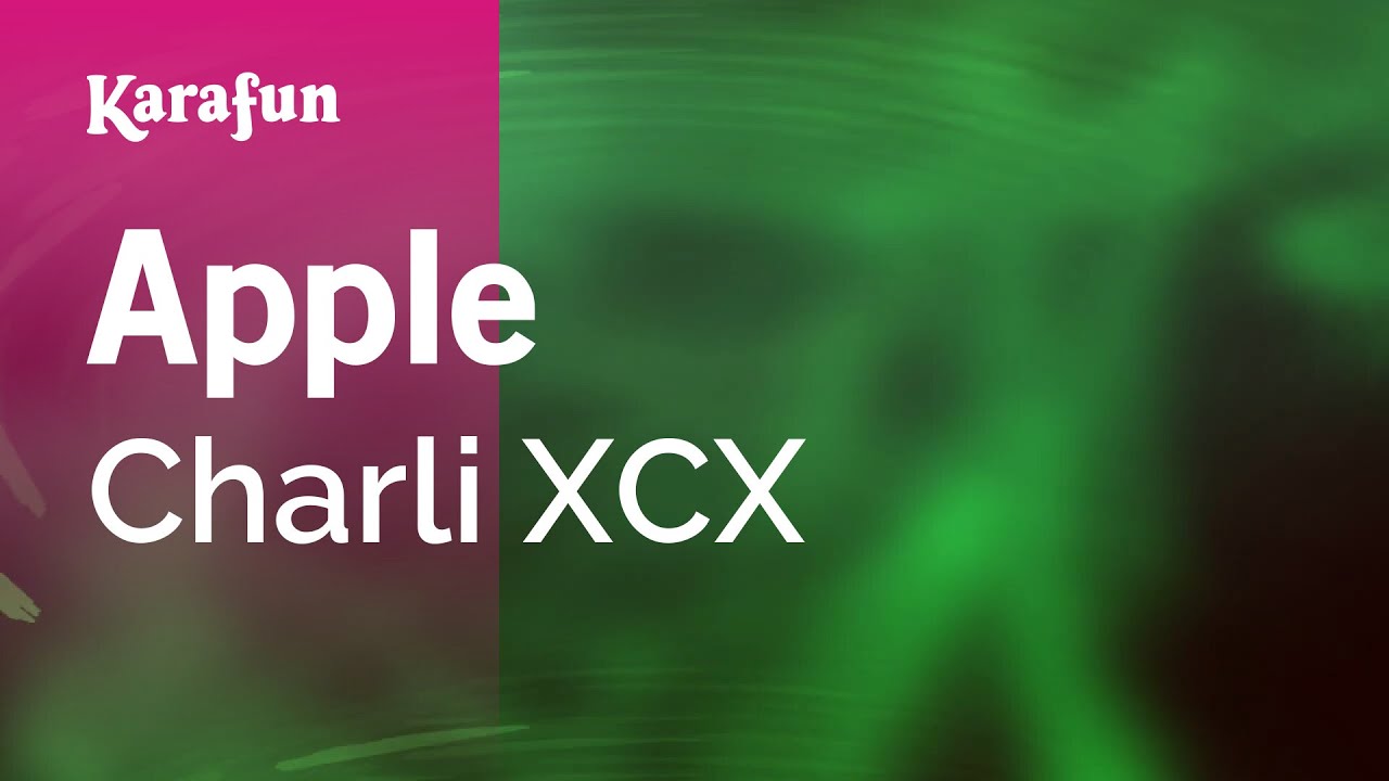 Apple - Charli XCX | Karaoke Version | KaraFun