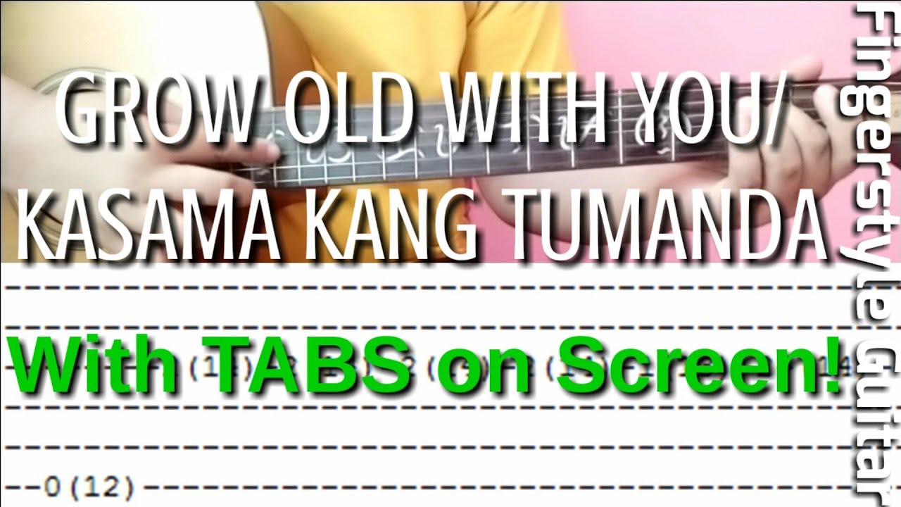 Grow Old With You Fingerstyle Guitar Cover With TABS on Screen | Abz Collado | Kasama Kang Tumanda