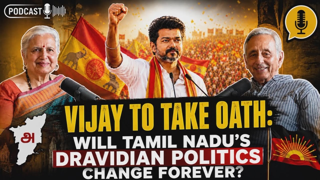 🎙️ Vijay To Take Oath: Will Tamil Nadu&rsquo;s Dravidian Politics Change Forever?| Ep. 33