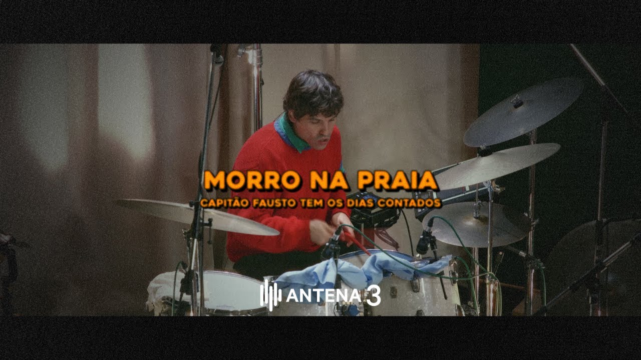 Capitão Fausto -  Morro na Praia + Amanhã Tou Melhor | Um Ensaio Para o Futuro | Antena 3