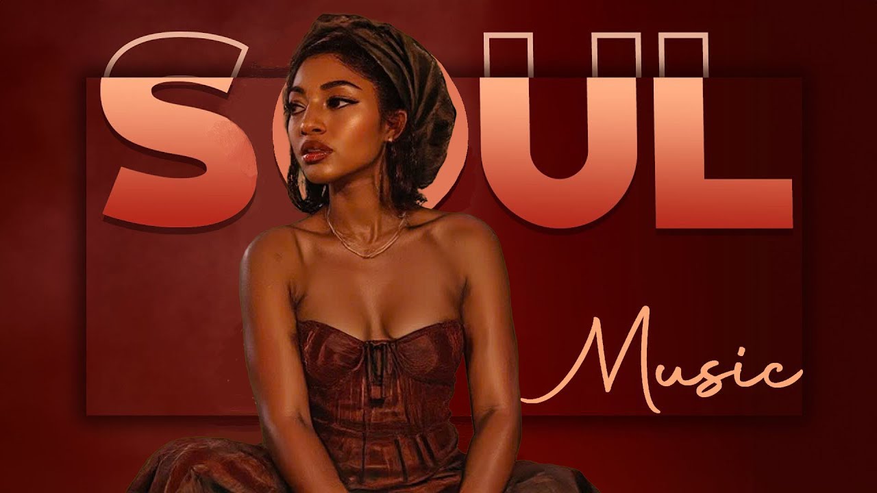 Relaxing mood songs to start work - Soul music playlist - Best soul of the time ~ Ver 1 .