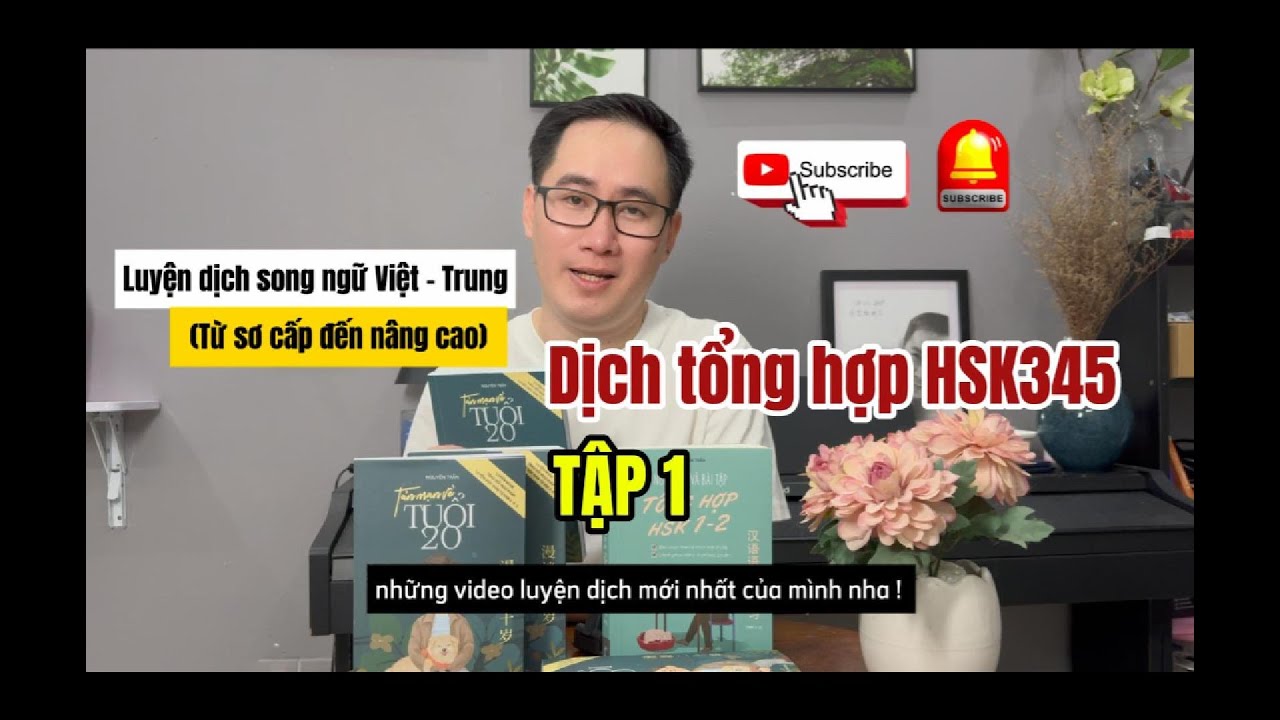 Luyện dịch tiếng Trung tổng hợp HSK345 - TẬP 1