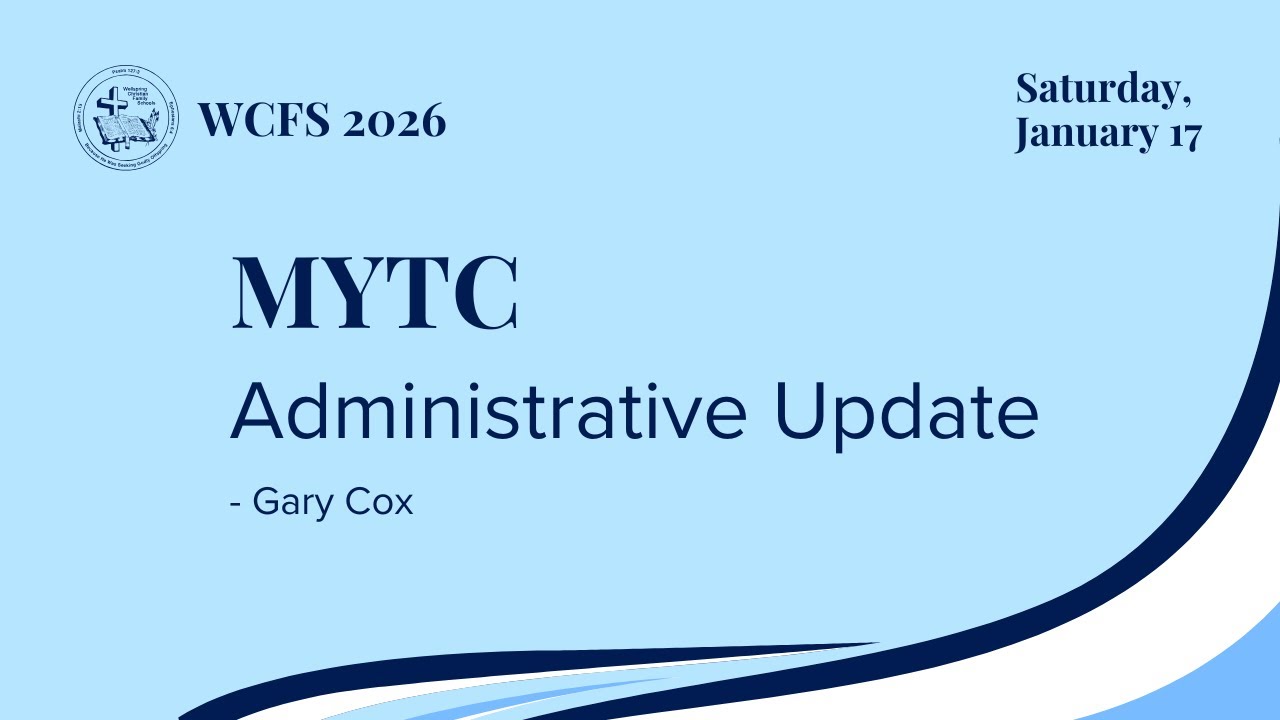Admin Update - Gary Cox - MYTC | WCFS 2026