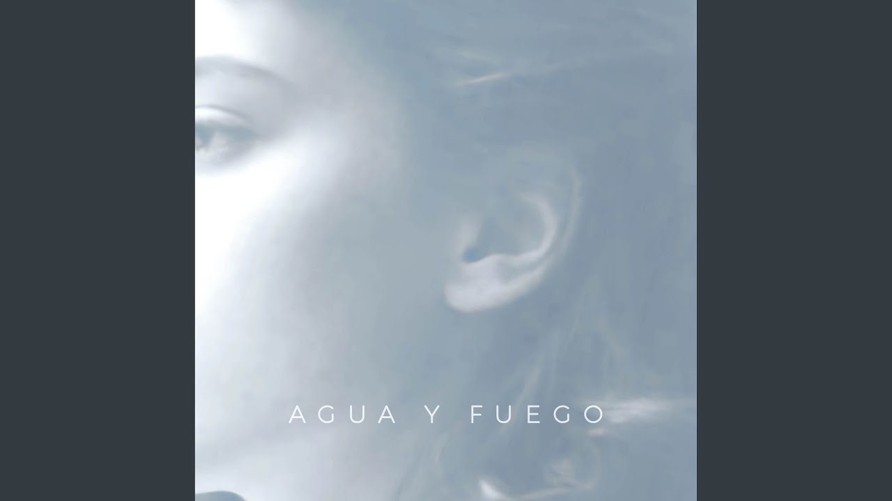 Agua y fuego (Slowed Down)