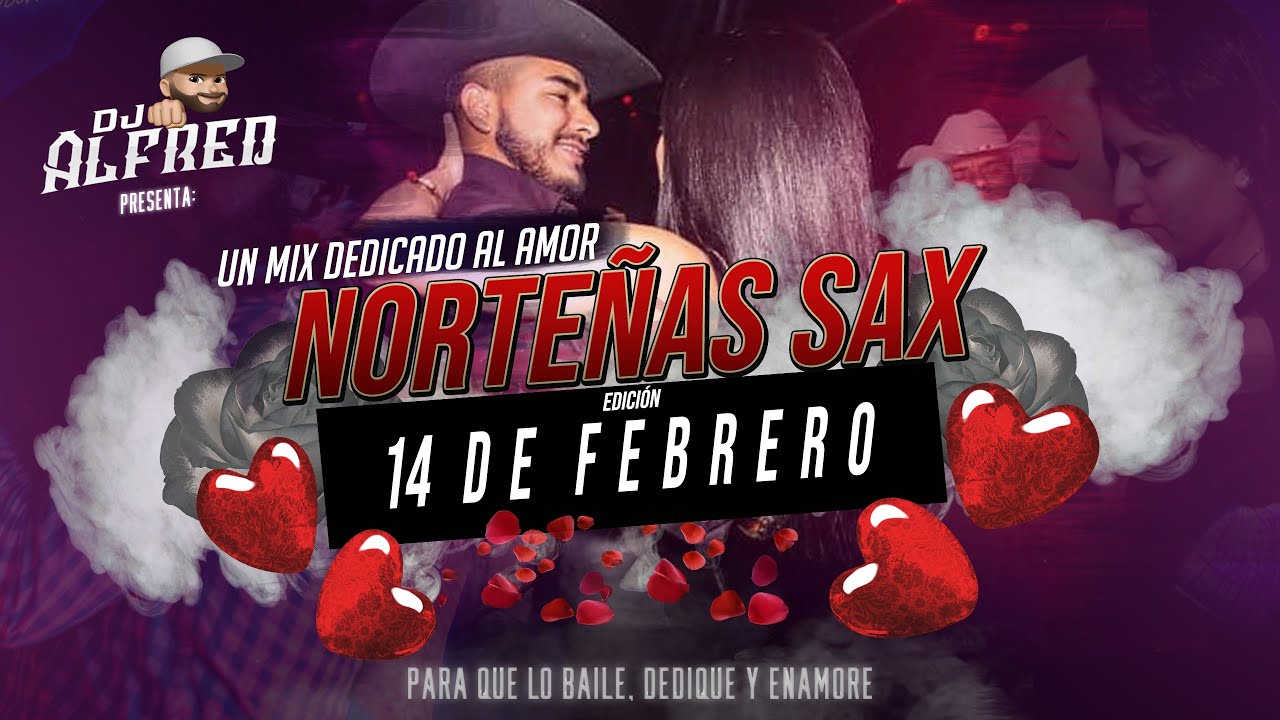 Norteñas Con Sax Románticas | Edición 14 de Febrero | VOL. 1  By Dj Alfred