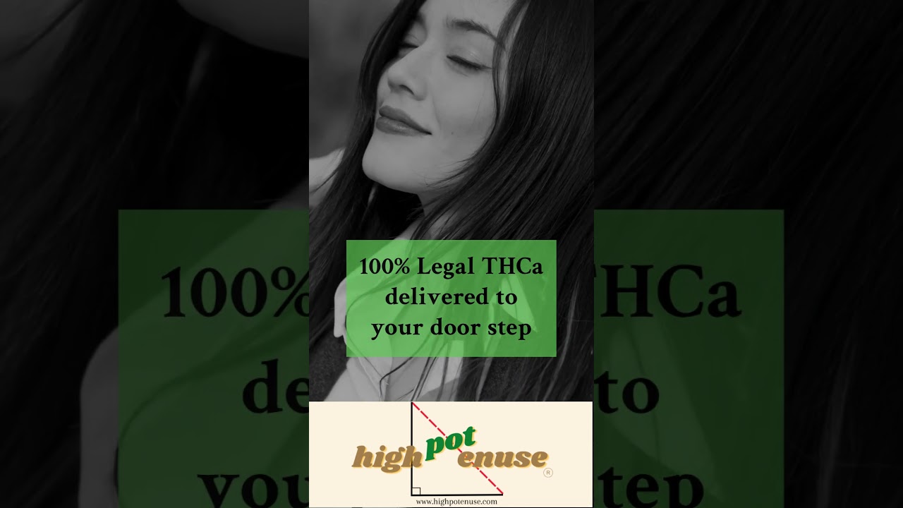 highpotenuse.com thca delivered #thca #legal weed