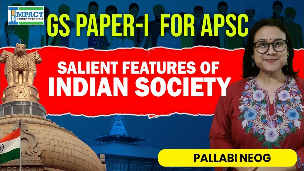 APSC GS Paper-I | Salient Features of Indian Society | Complete Concept for Mains 2026