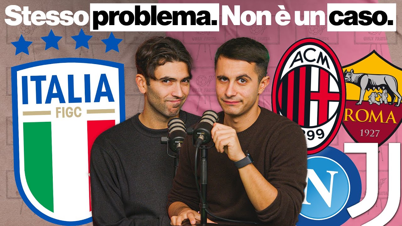 La Nazionale e la Serie A hanno lo stesso PROBLEMA! | Tutti Teorici (OnlyFanta)