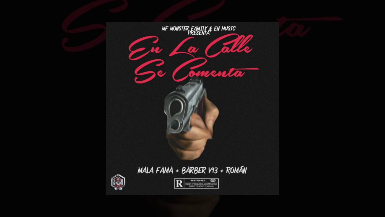 En La Calle Se Comenta - Mala Fama x Barber Viernes 13 x Román (Prod. Kronix + Pichy Boy & Sckary)