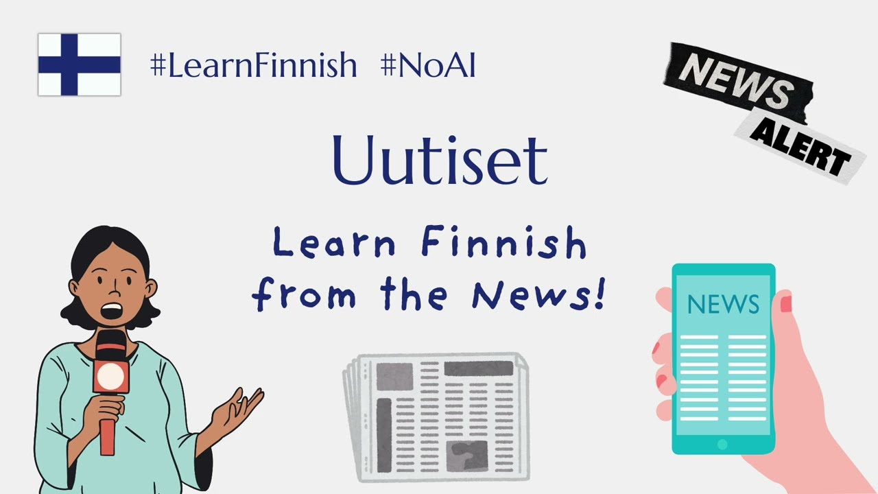 Learn Finnish from the News! (A2-B1)
