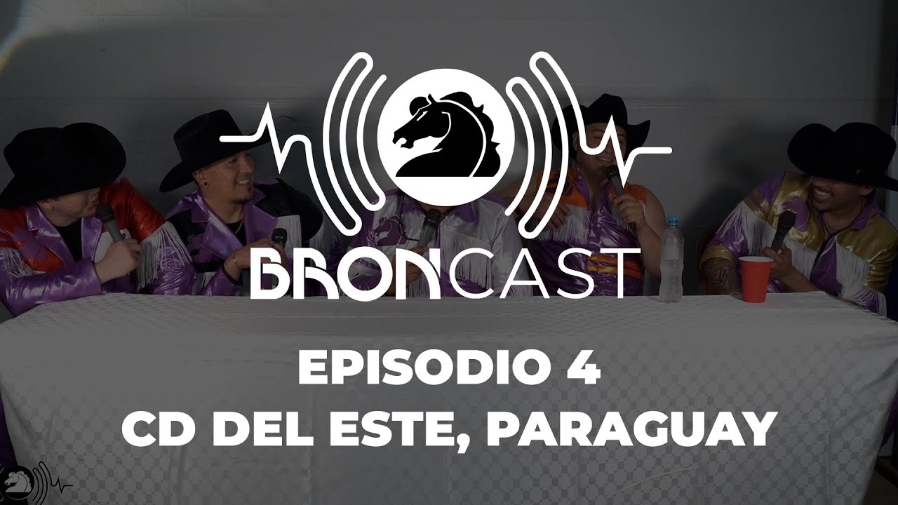 BRONCAST Episodio 4 - Cd del Este, Paraguay