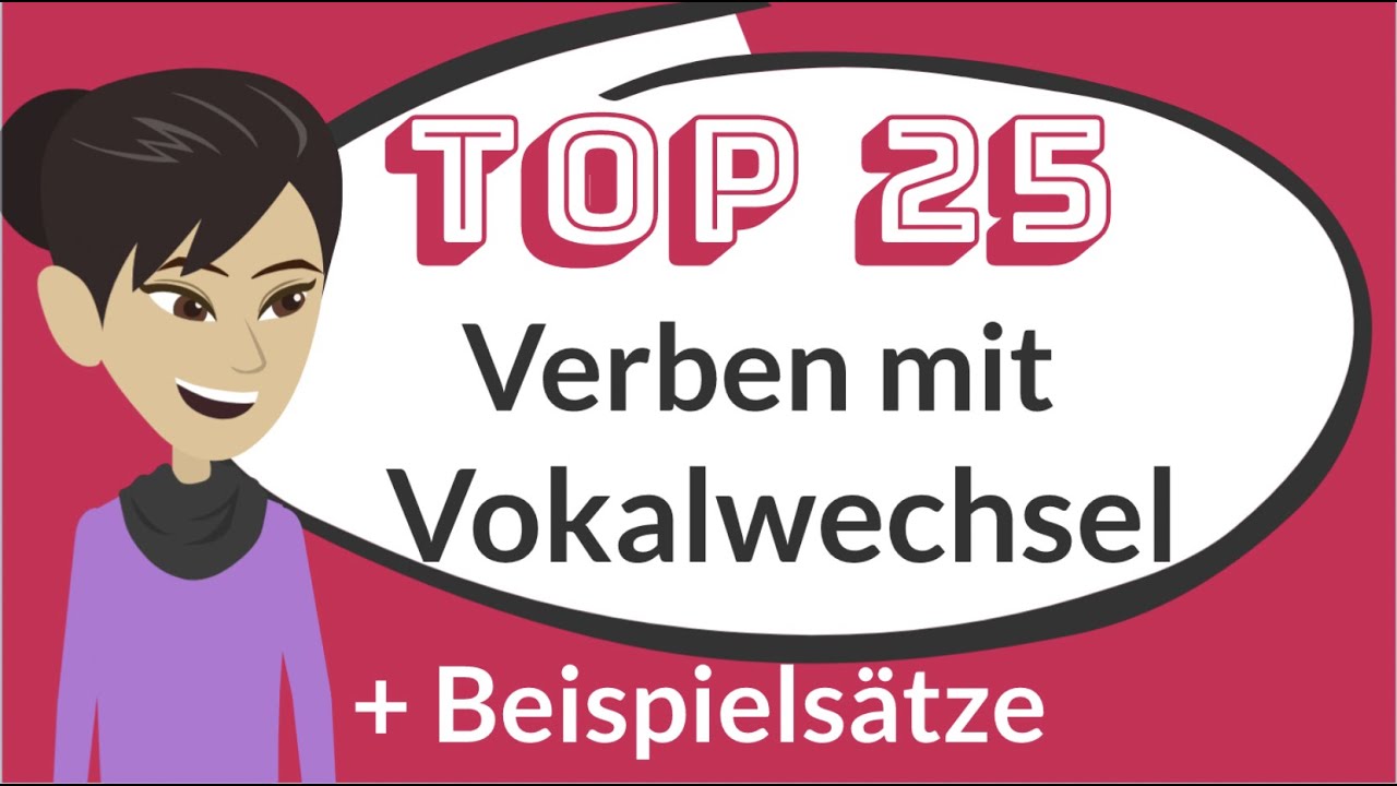 Deutsch lernen | Top 25 unregelmäßige Verben mit Vokalwechsel | irregular verbs | learn German | A1