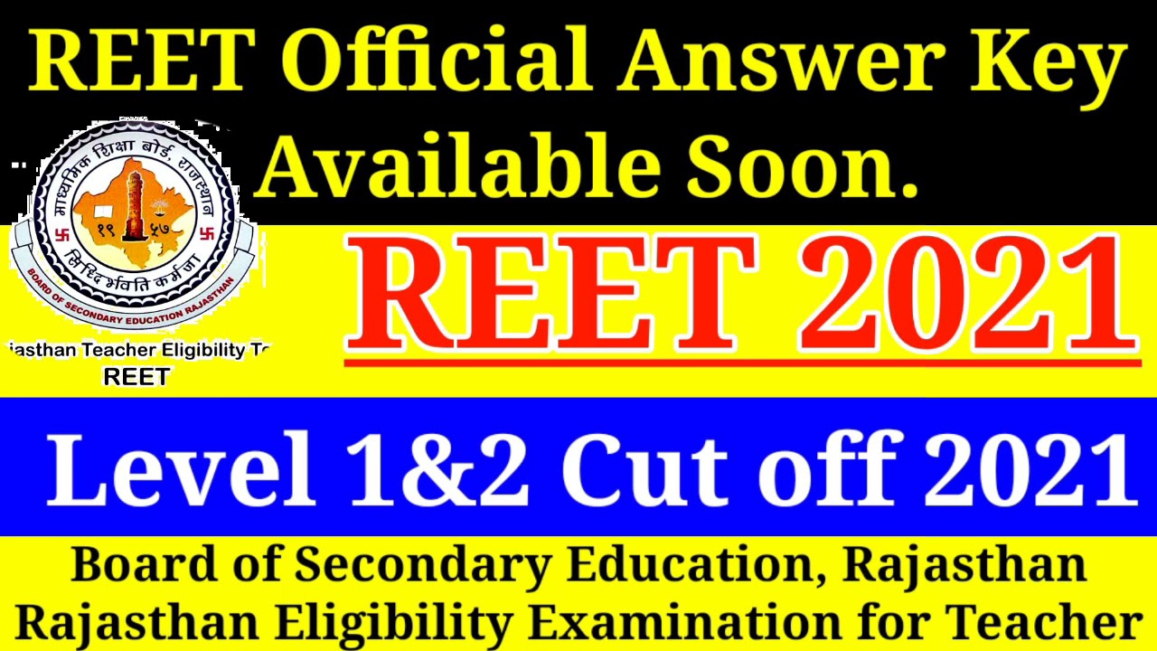 REET Answer Key 2021, REET Cut off 2021, Rajasthan REET Cut off 2021, REET Cut off 2021, REET 2021