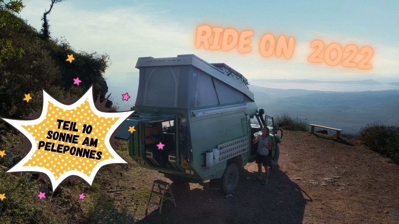 Ride On - Teil 10 - Griechenland - Sonne am Peloponnes - VanLife im Offroad-WoMo durch Griechenland