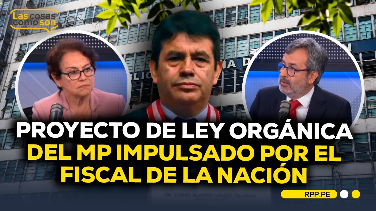 Debaten proyecto de ley del Ministerio Público impulsado por el fiscal de la Nación #LASCOSASRPP
