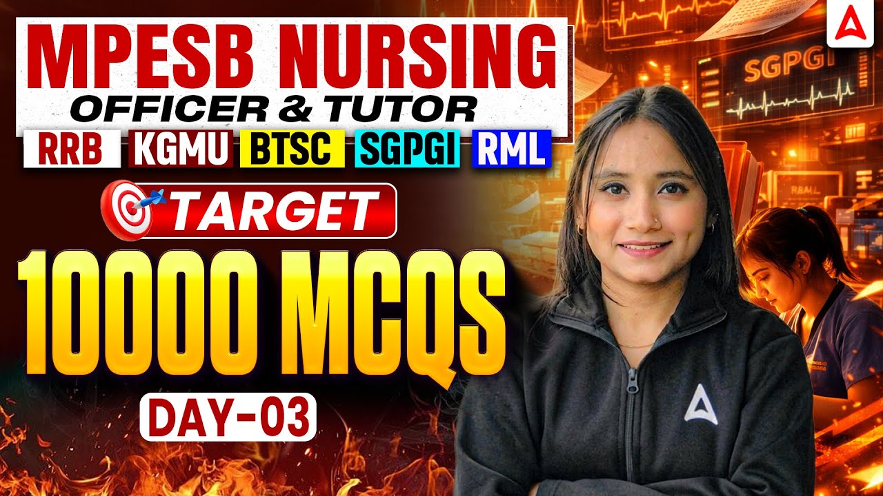 MP Staff Nurse & Sister Tutor | RRB, KGMU, BTSC, SGPGI & RML | MPESB Nursing Officer 10000 MCQ Ques.