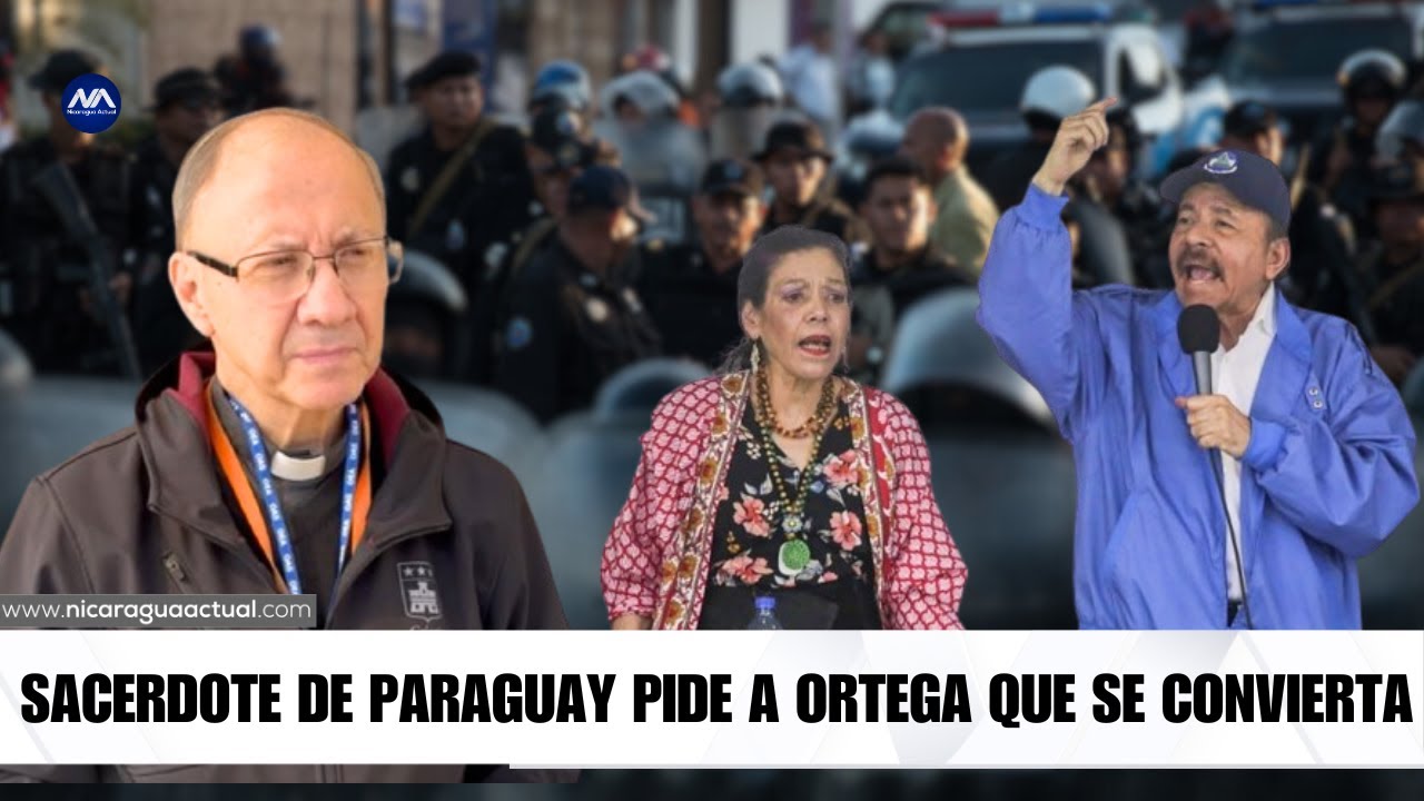 Sacerdote de Paraguay le recuerda a Daniel Ortega que “no hay mal que dure 100 años”