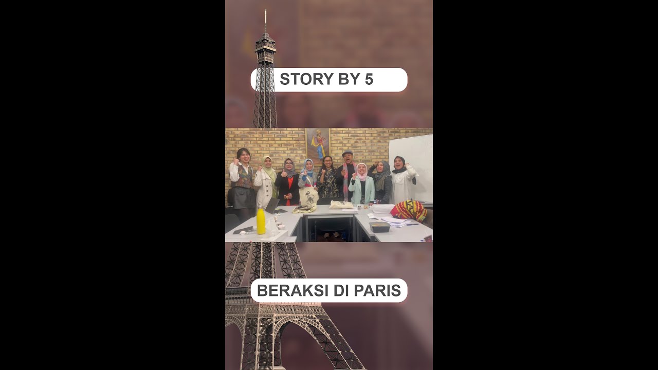 STORY BY 5 BERAKSI DI PARIS!