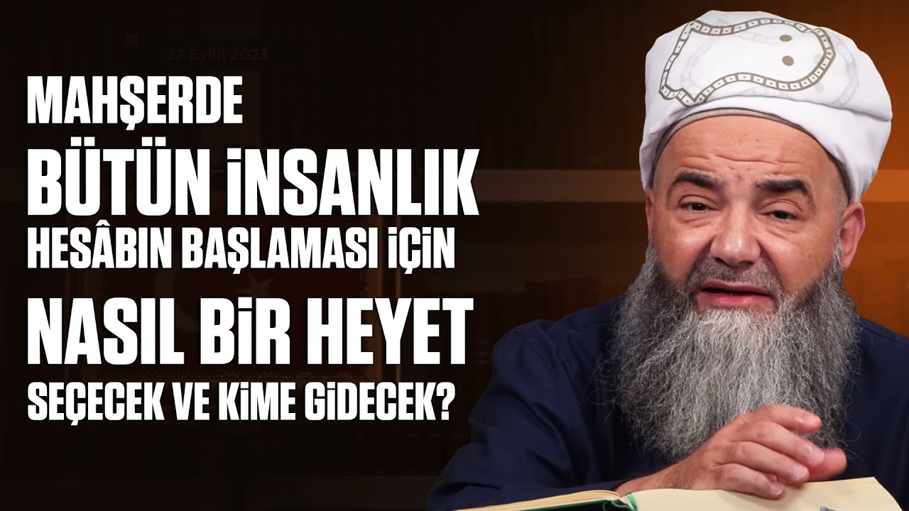 Mahşerde Bütün İnsanlık Hesâbın Başlaması İçin Nasıl Bir Heyet Seçecek ve Kime Gidecek?