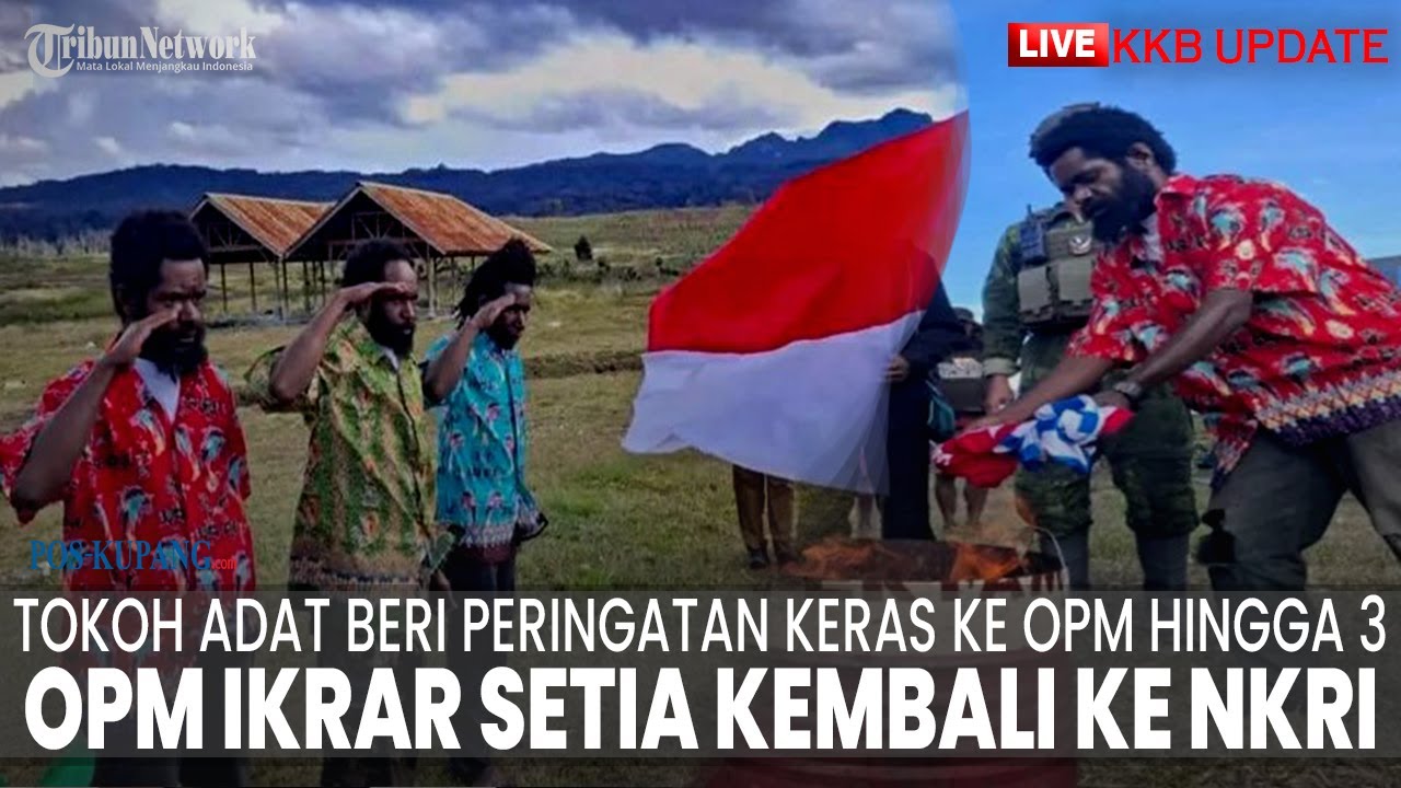 🔴LIVE UPDATE KKB: Tokoh Adat beri Peringatan Keras ke OPM | 3 Anggota OPM Ikrar Setia ke NKRI
