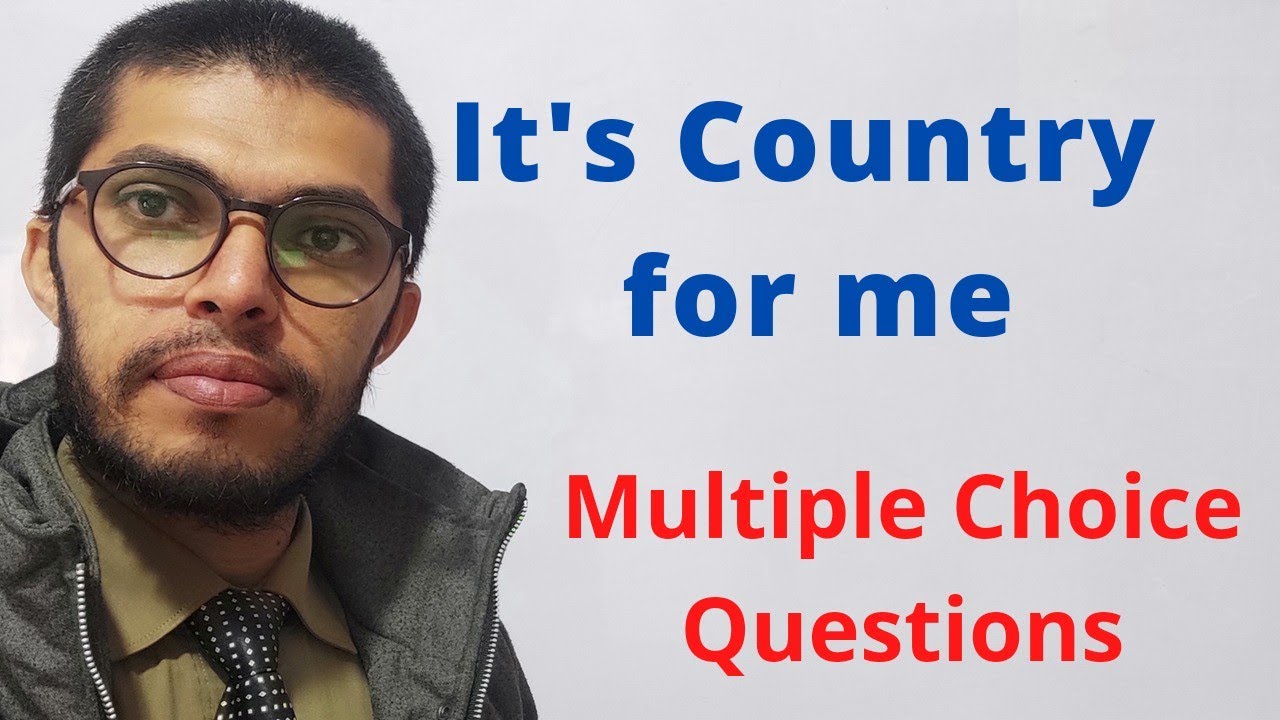 05- It's Country for me MCQs English 11th