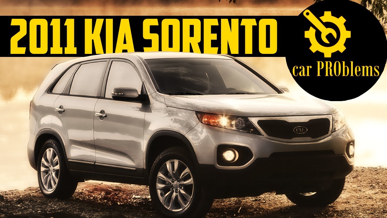 2011 Kia Sorento Problems and Recalls. Should you buy it?
