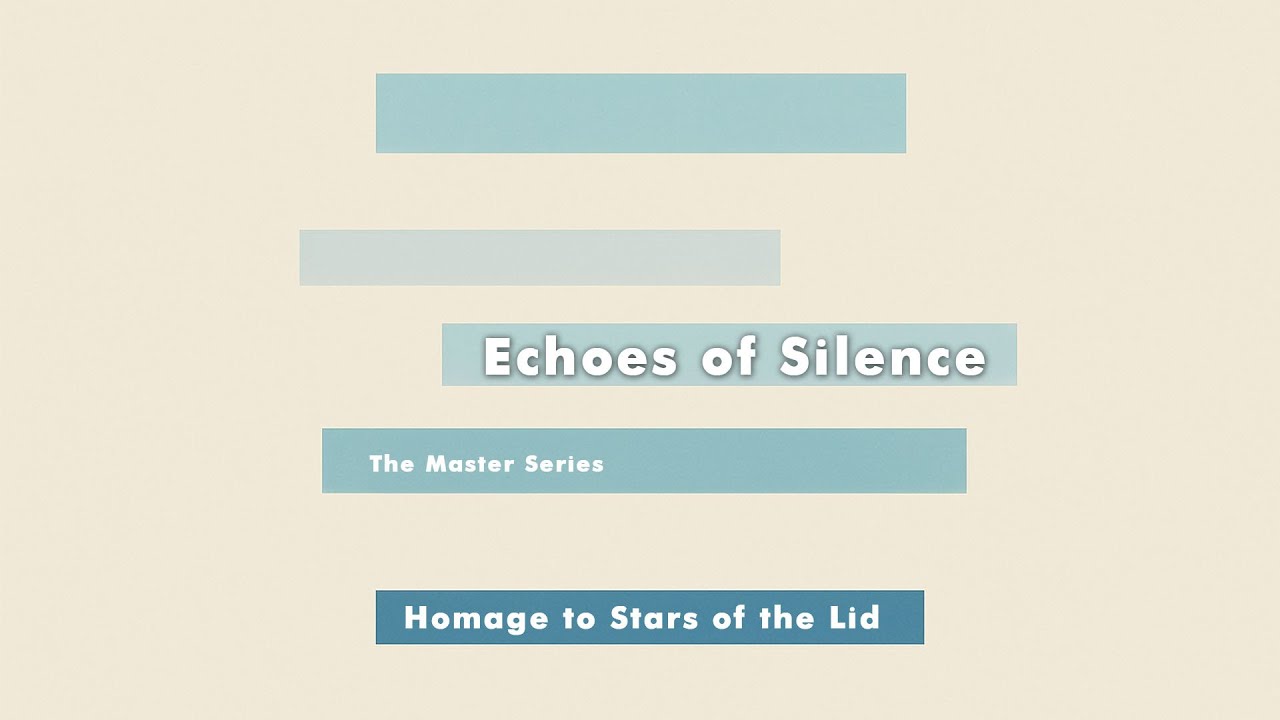 Echoes of Silence | An Ambient Homage to Stars of the Lid | The Masters Series