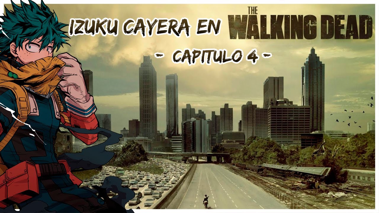 QHPS SI IZUKU CAYERA EN THE WALKING DEAD CAPITULO 4