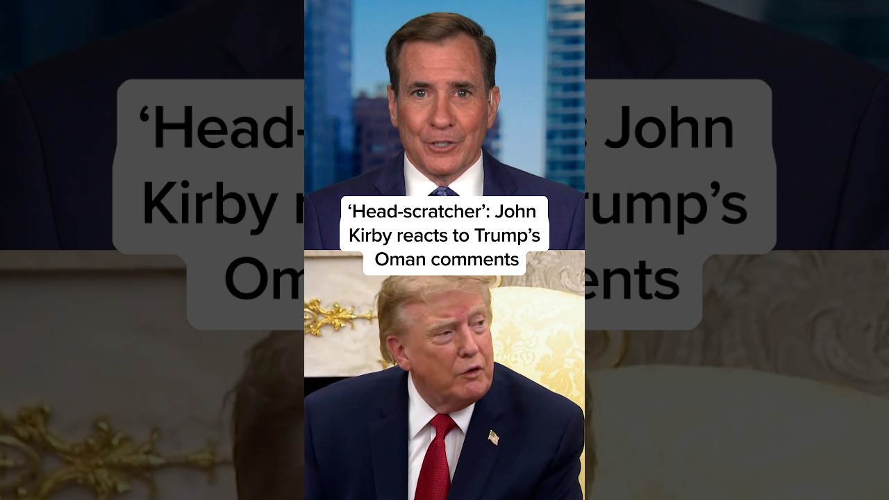 &lsquo;Head-scratcher&rsquo;: John Kirby reacts to Trump&rsquo;s Oman comments