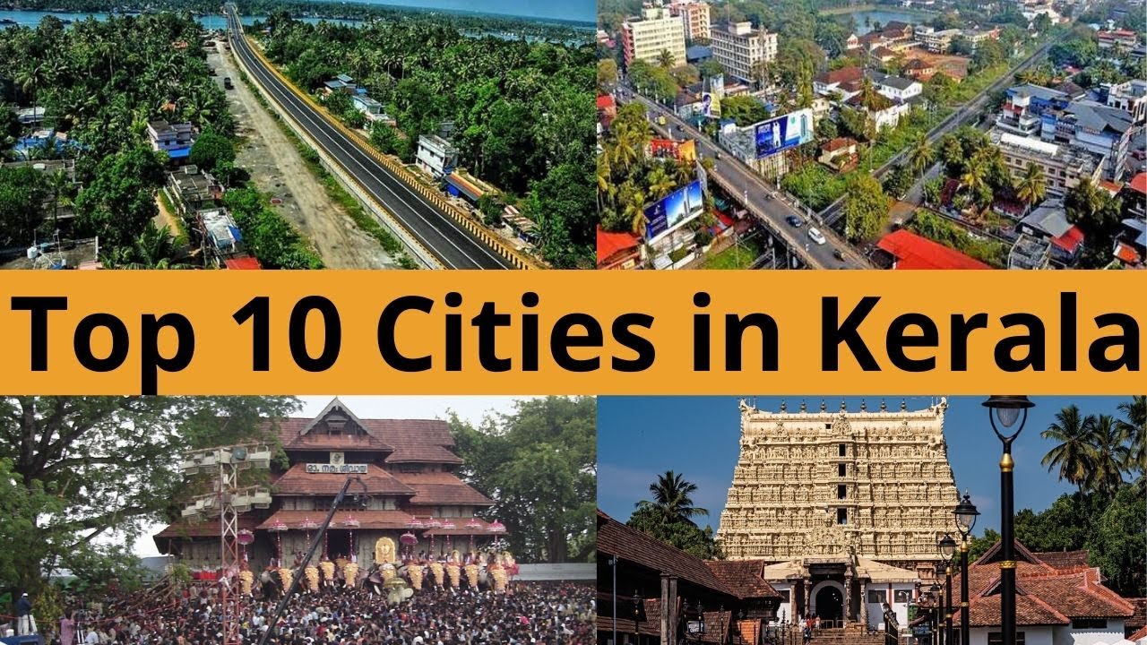 Top 10 Cities in Kerala,10 Biggest Cities In Kerala,Travel Netra..