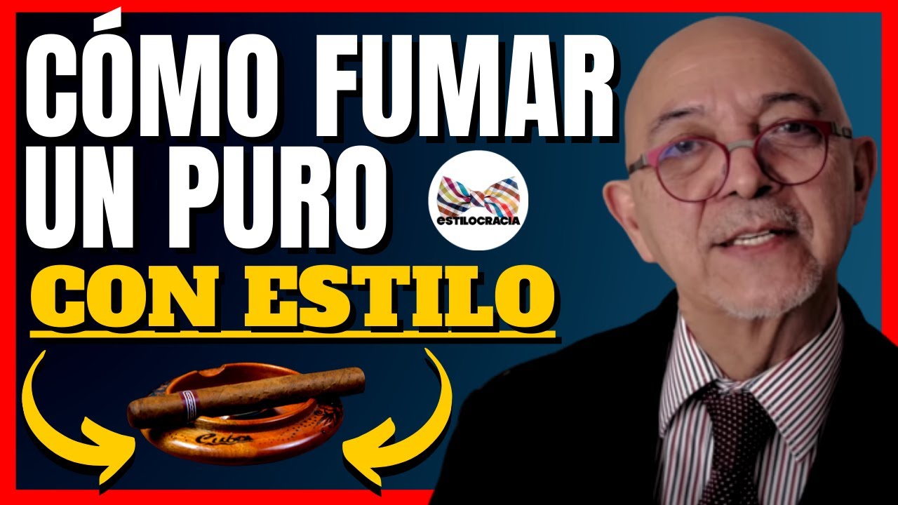 🔴 C&Oacute;MO FUMAR un #PURO: 7 ERRORES que NO DEBES HACER!! 🔴🔴