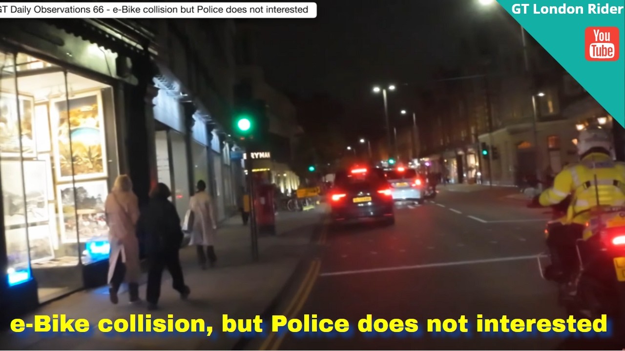 e-Bike collision, but Police does not interested  - GT Daily Observations 66 #gtlondonrider