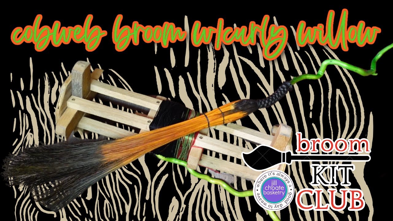 BROOM MAKING:  Curly Cobweb Broom