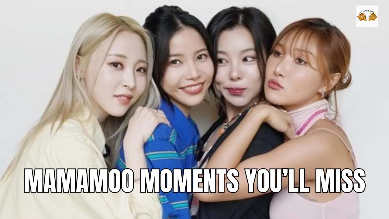 Unforgettable Mamamoo Moments