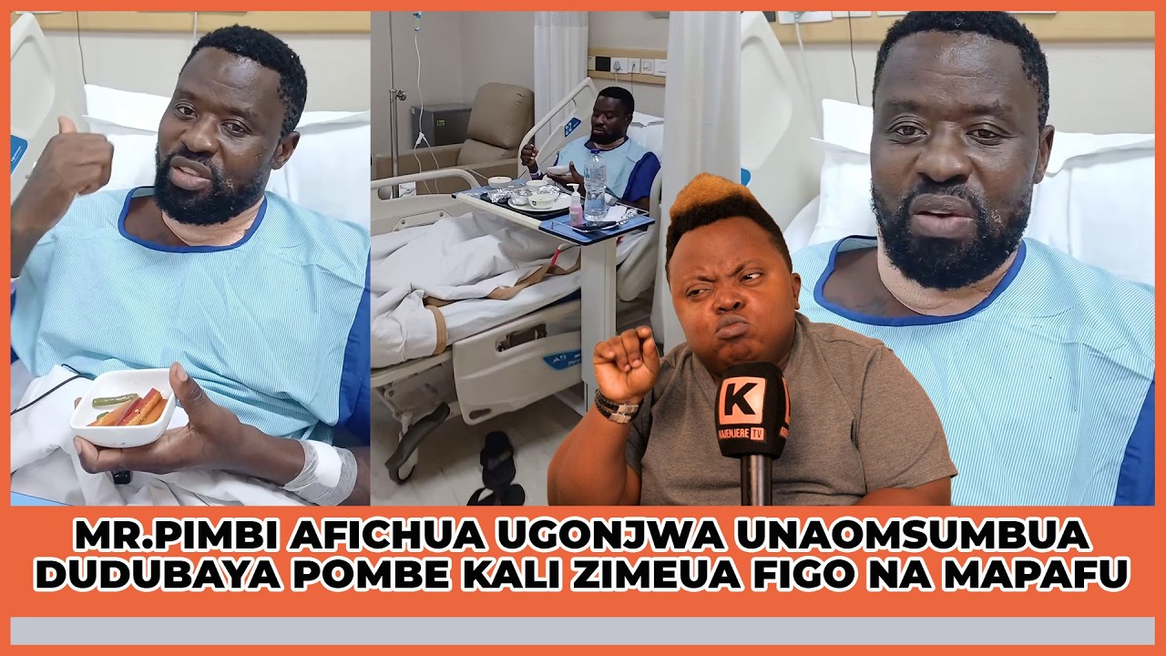 mr.pimbi afichua ugonjwa unaomsumbua dudubaya pombe kali zimeua figo na mapafu