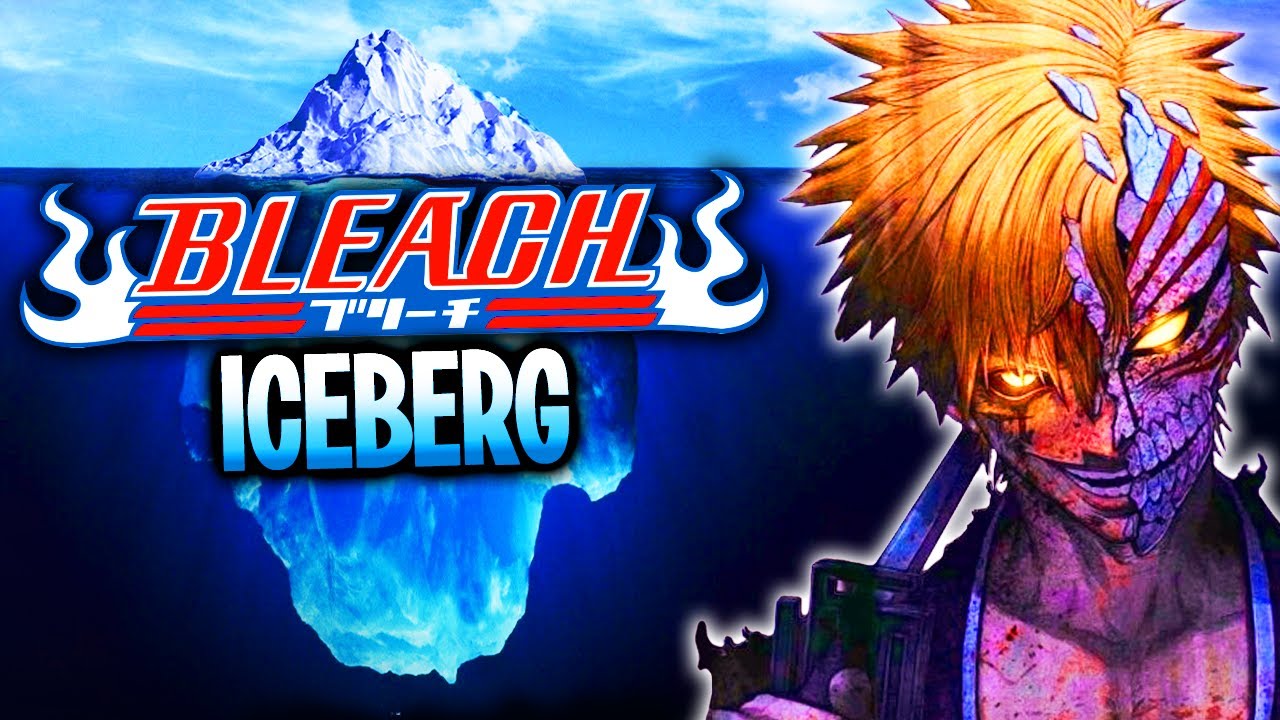 The BLEACH Iceberg 2.0 Explained