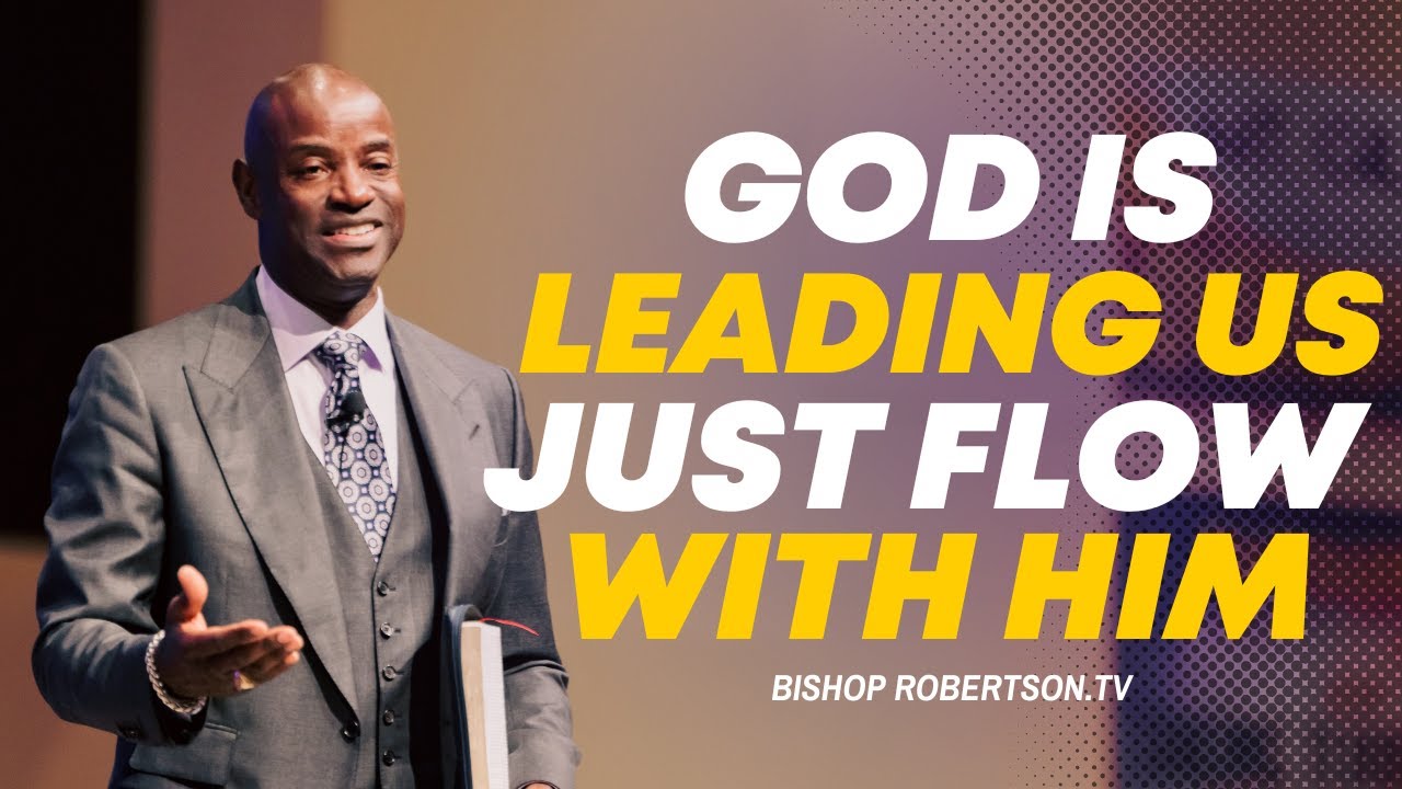“God Is Leading Us, Just Flow With Him” | 06/16/2024 10:00 AM | Bishop Daniel Robertson, Jr.