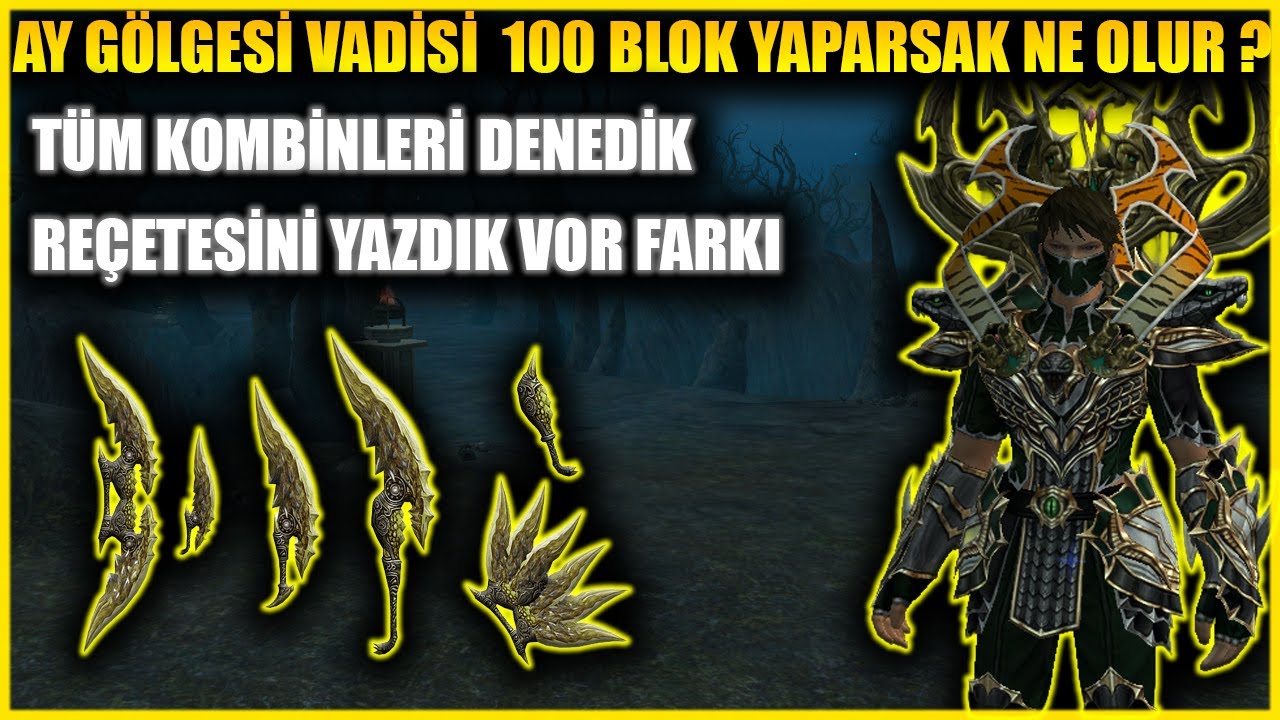 METİN2 AY GÖLGESİ VADİSİ YENİ MAP 100 BLOK DİZERSEK NE OLUR !!!  I TÜM KOMBİNLERİ DENEDİK BULDUK VOR