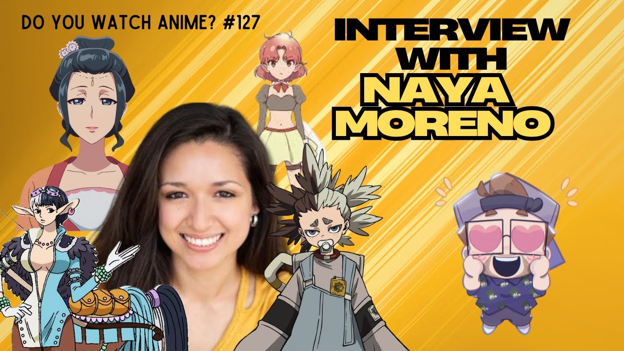 How One Piece Changed Naya Moreno's Voice Acting Career! | Episode 127
