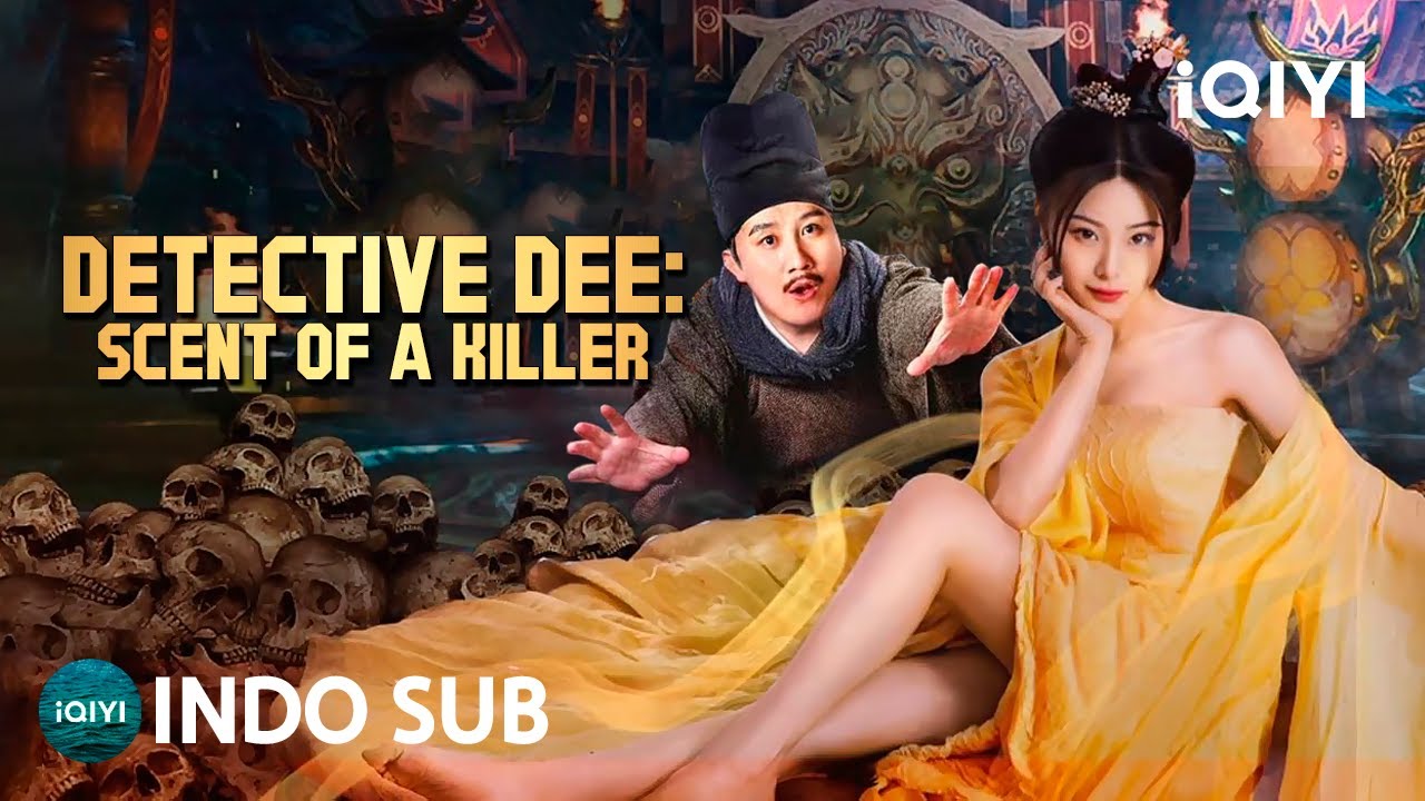 【INDO SUB】Detective Dee: Scent of a Killer | Aksi/Detektif/Komedi | iQIYI Film Tiongkok