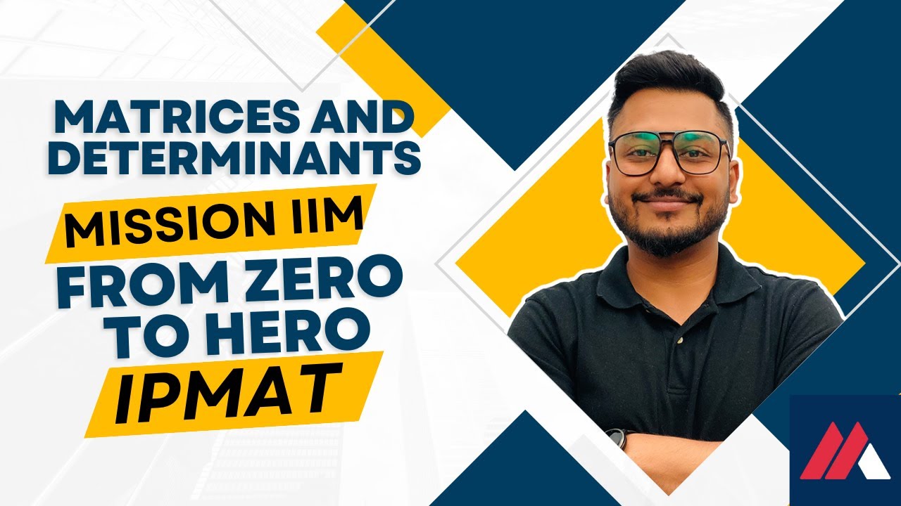 IPMAT INDORE | MATRICES AND DETERMINANTS | ALL CONCEPTS| HRITIK SIR | Maaheshwari Classes |