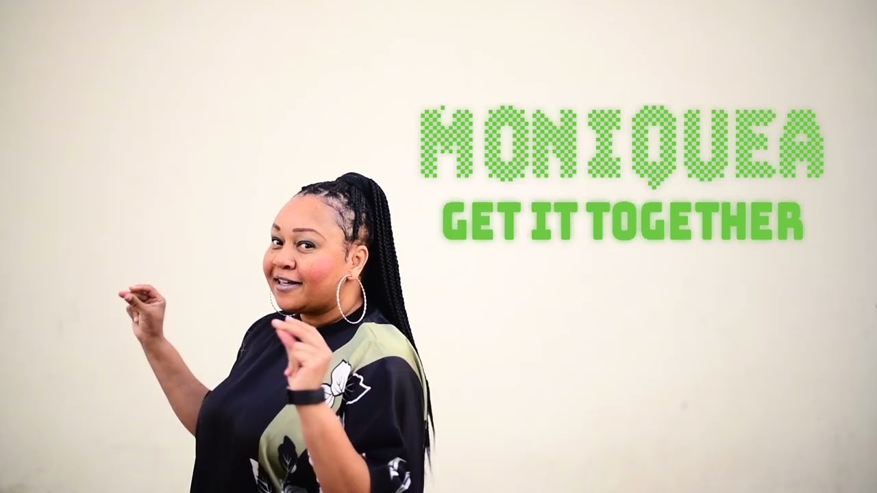 Moniquea - Get It Together (Official Music Video)
