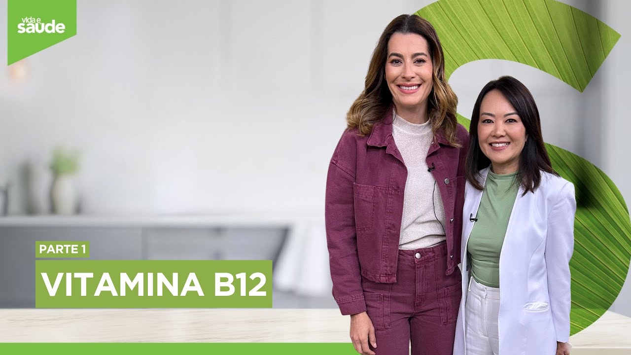 A importância da VITAMINA B12 - Parte 1 (25/08/25)