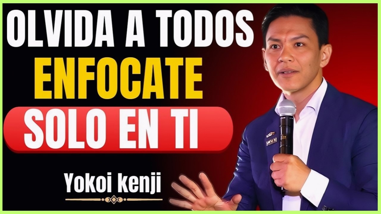 CUANDO TE ENFOCAS EN TI, TODO EMPIEZA A CAMBIAR | Lección de Yokoi Kenji