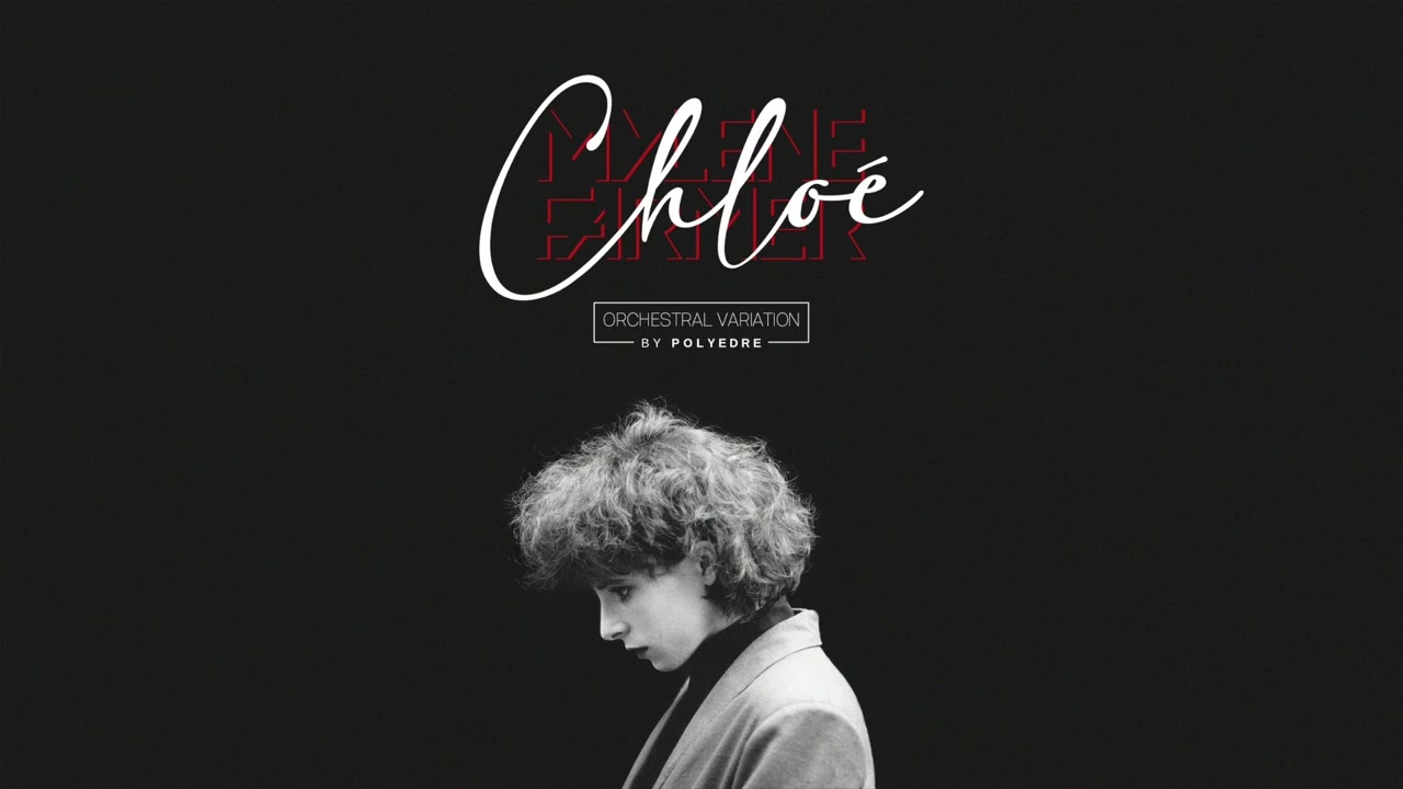 Mylène Farmer - Chloé (Orchestral Variation) by Polyedre