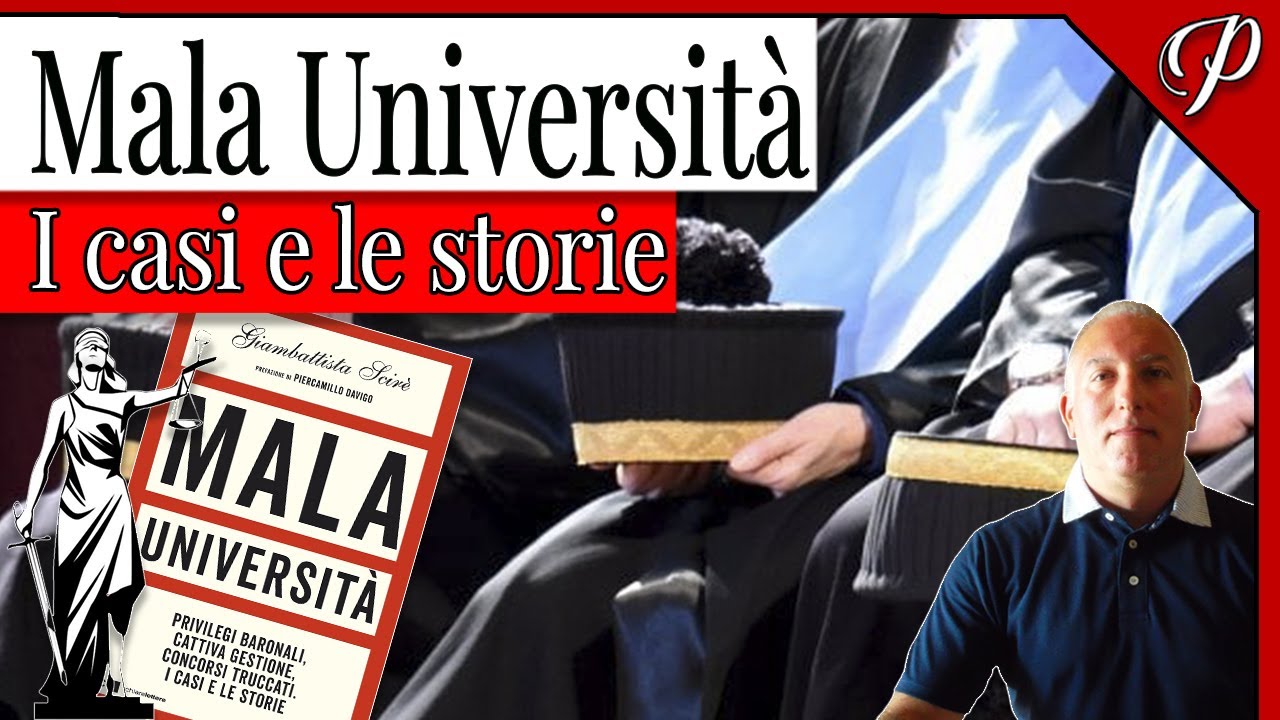 MALA UNIVERSITÀ. PRIVILEGI BARONALI, CATTIVA GESTIONE, CONCORSI TRUCCATI. I CASI E LE STORIE