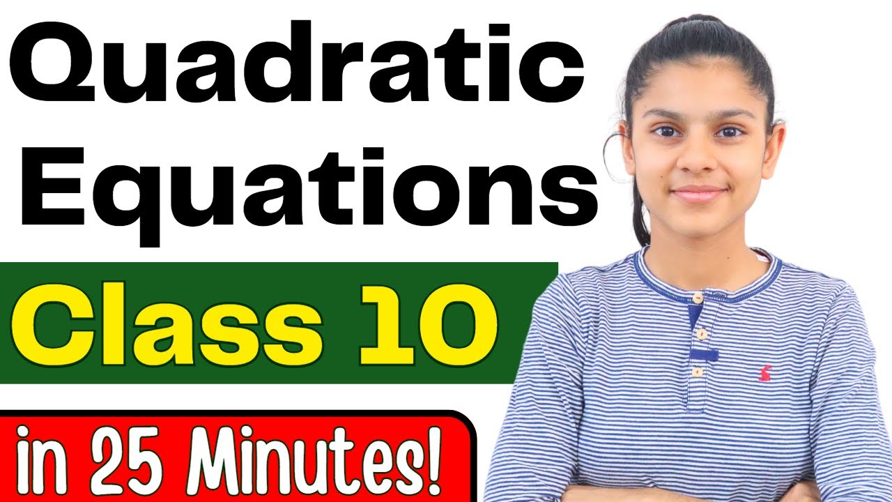 Quadratic Equations | CLASS 10 Maths Chapter 4 | One-Shot 🔥😎 2023-24 #class10