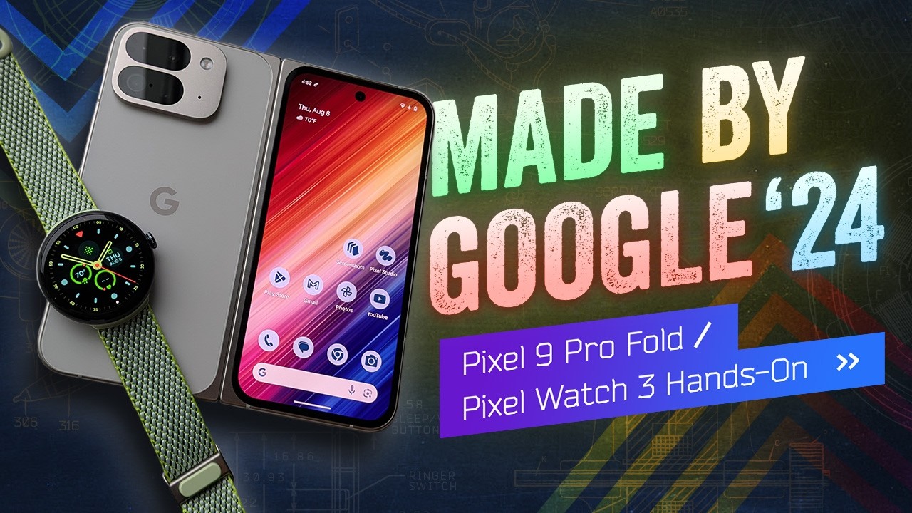 The Pixel 9 Pro Fold, Pixel Watch 3 – & The Googlers Behind Them!