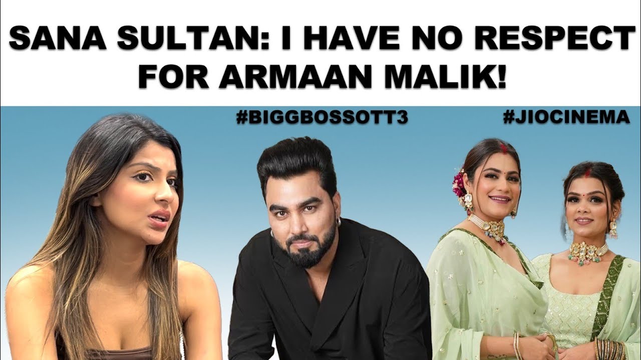 Sana Sultan : Armaan Malik Ne Apna Asli Chehra Mere Jaane Ke Pehele...! | Bigg Boss OTT 3